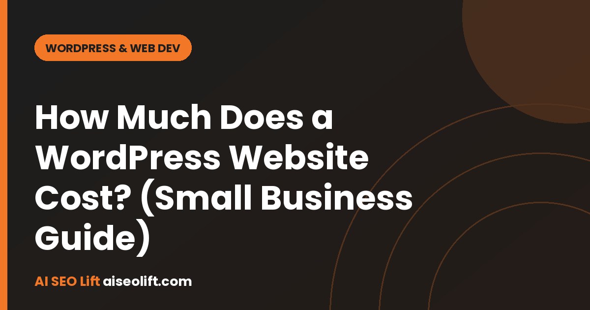 How Much Does a WordPress Website Cost? (Small Business Guide)