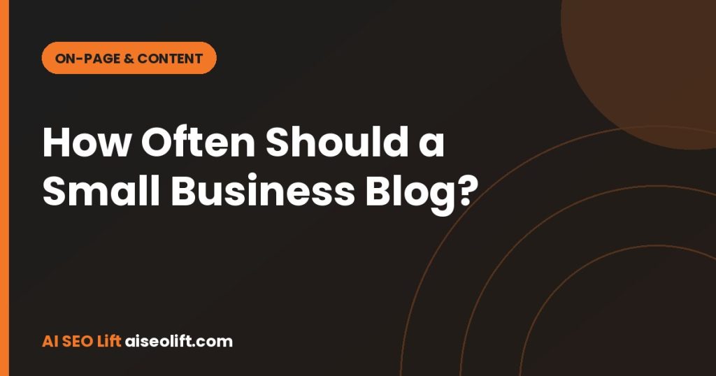 How Often Should a Small Business Blog?