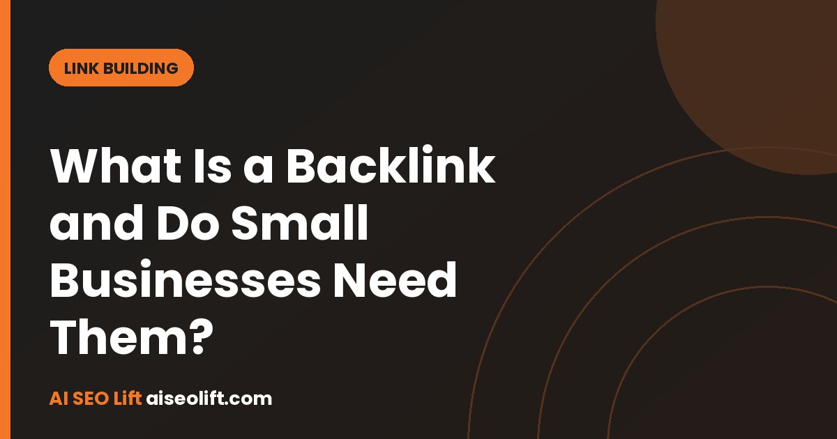 What Is a Backlink and Do Small Businesses Need Them?